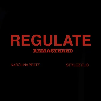 Regulate (Remastered) by Karolina Beatz