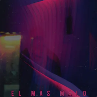 El Más Malo by Ливи