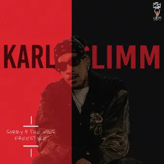 Sorry 4 The Wait Freestyle by Karlos Slimm