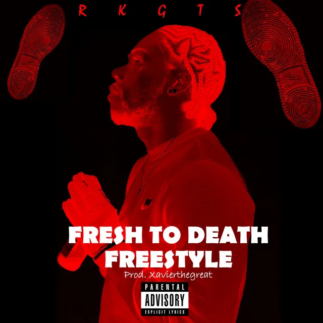 Fresh To Death (Free$tyle)