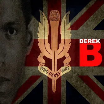 Who Dares Wins by Derek B