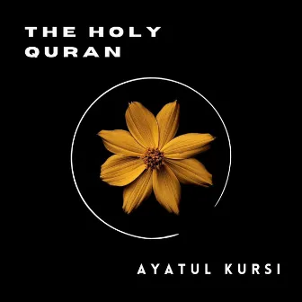 Ayatul Kursi by The Holy Quran