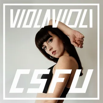 CSFU by Viola Violi