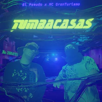 Tumbacasas by El Pseudo