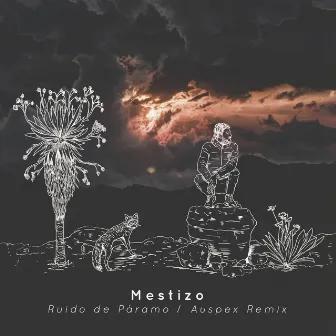 Mestizo (Ruido de Páramo / Auspex Remix) by AUSPEX