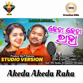 Akeda Akeda Raha by Goutampradhan