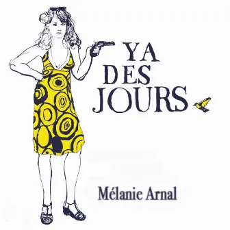 Y A DES JOURS by Mélanie Arnal