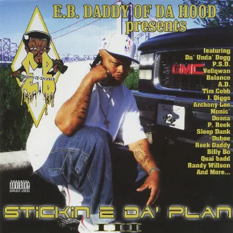 EB Daddy of the Hood Presents Stickin' 2 da Plan, Vol. 3 by EB Daddy of the Hood