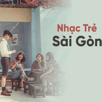 Nhạc Trẻ Sài Gòn by Phương Thảo