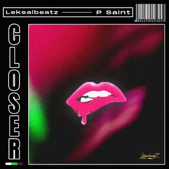 Closer by Leksaibeatz