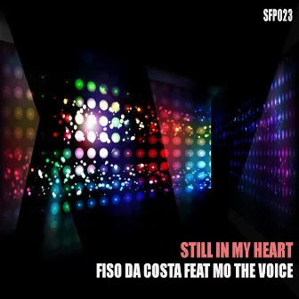 Still in My Heart (feat. Mo the Voice) by Fiso Da Costa