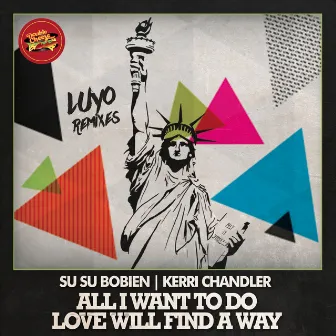 All I Want To Do / Love WIll FInd A Way by SuSu Bobien