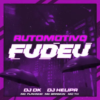 Automotivo Fudeu by DK DJ