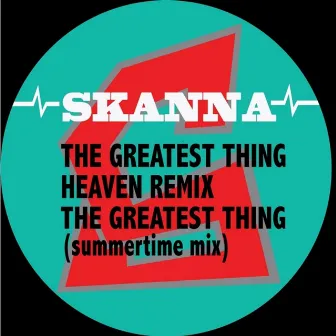 The Greatest Thing (2016 Remasters) by Skanna