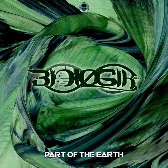 Part Of The Earth by Biologik