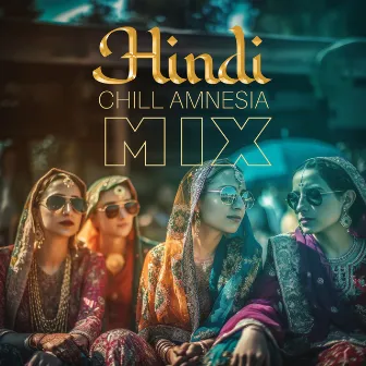 Hindi Chill Amnesia Mix – Slow Tempo Beats 2023 by Oriental Chillout