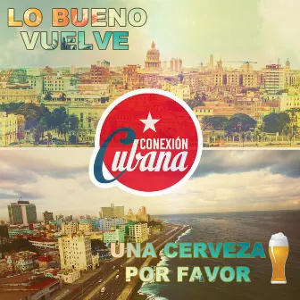 Lo Bueno Vuelve by Conexión Cubana