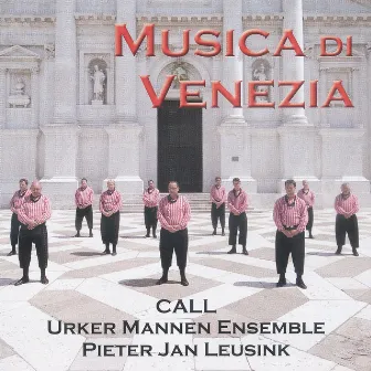 Musica di Venezia by Urker Mannen Ensemble