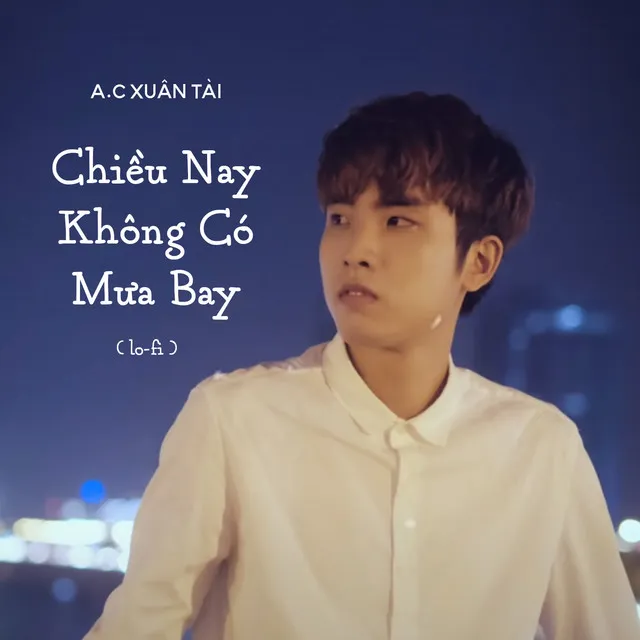 Chiều Nay Không Có Mưa Bay (Lo-fi)