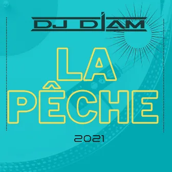 LA PECHE by DJ DJAM