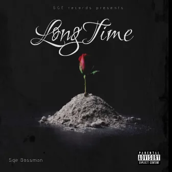 Long Time by SGE BossMan