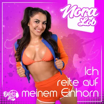 Ich reite auf meinem Einhorn by Nora Lob