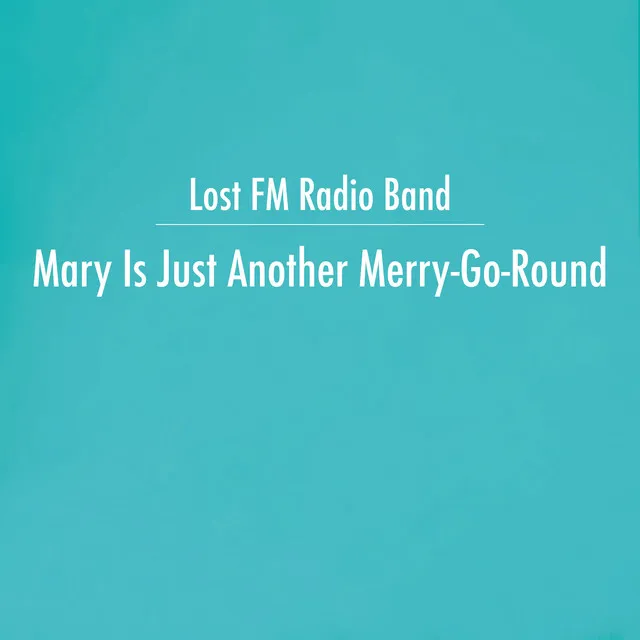 Mary Is Just Another Merry-Go-Round