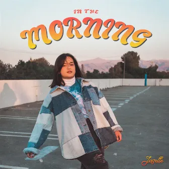 In The Morning by Jazelle