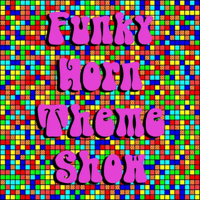 Funky Horn Theme Show