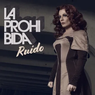 Ruido by La Prohibida