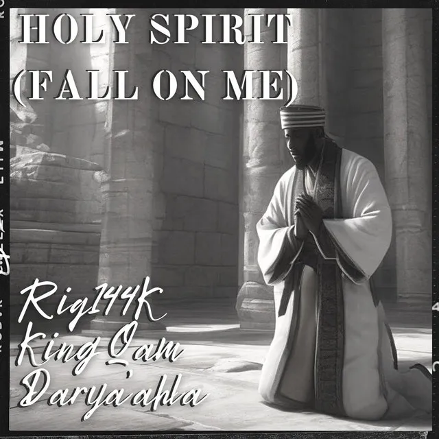 Holy Spirit (Fall On Me)