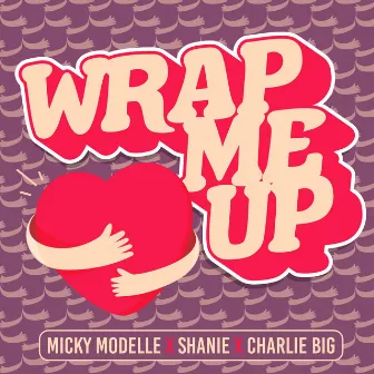 Wrap Me Up by Unknown Artist