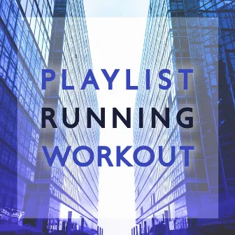 Playlists Running Workout by Dj Cardio EDM