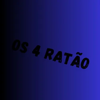 Os 4 Ratão by Unknown Artist