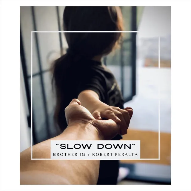 Slow Down