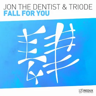 Fall For You by Triode