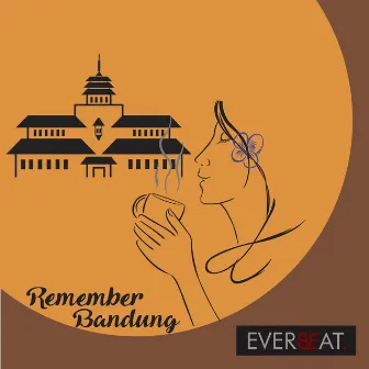 Remember Bandung by Everbeat