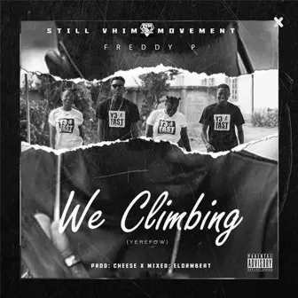 We Climbing by Freddy P