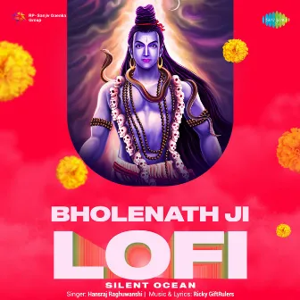 Bholenath Ji (Lofi) by Silent Ocean