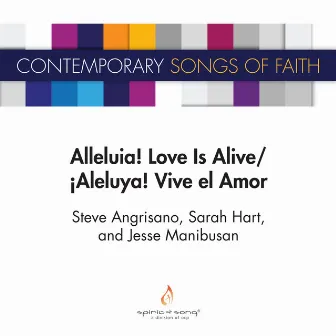 Alleluia! Love is Alive/¡aleluya! Vive El Amor by Steve Angrisano