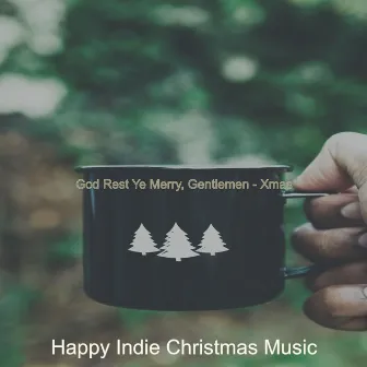 God Rest Ye Merry, Gentlemen - Xmas by Happy Indie Christmas Music