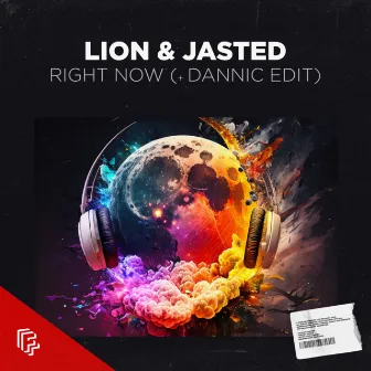 Right Now (+ Dannic Edit) by Lion