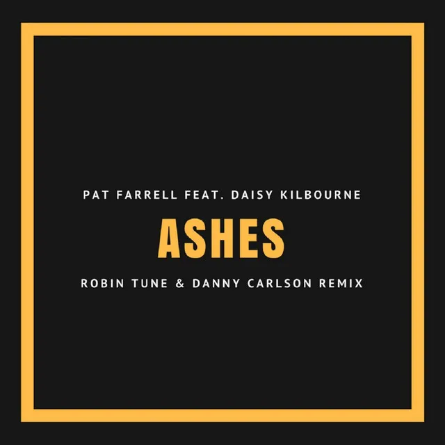 Ashes - Robin Tune & Danny Carlson Remix