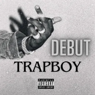 DEBUT by Trap Boy