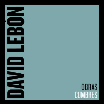 Obras Cumbres by David Lebón