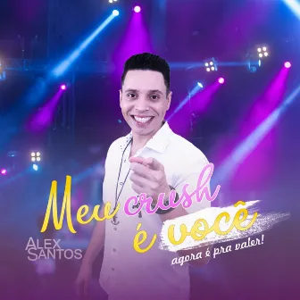 Meu Crush É Você by Alex Santos