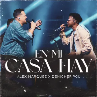 En Mi Casa Hay by Alex Marquez