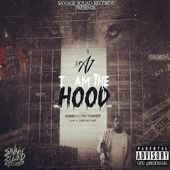 I Am the Hood by A1