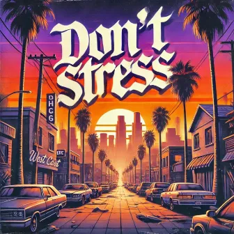 Don't Stress by Gideon