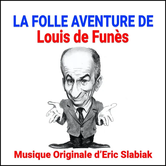 La folle aventure de Louis de Funès (Original Motion Picture Soundtrack)